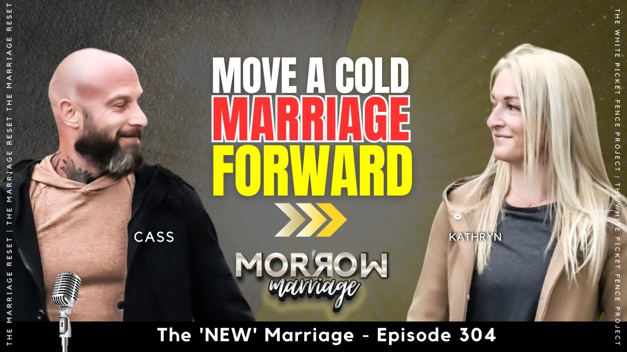 How to Radically Move a Cold Marriage Forward and Reignite Connection | The 'NEW' Marriage | Ep304