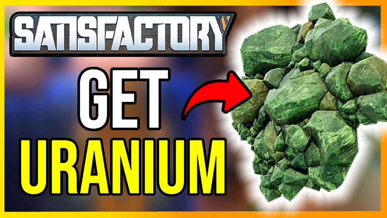 Satisfactory How to Get Uranium (Quick Guide)