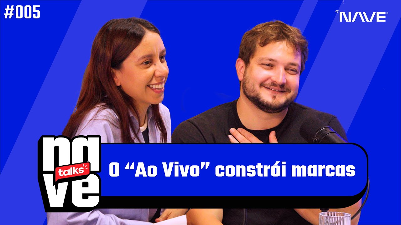 NAVE TALKS #5 - Carol Cunha e Carlos Nunes - O Poder do Ao Vivo: Como o Entretenimento Vira Branding