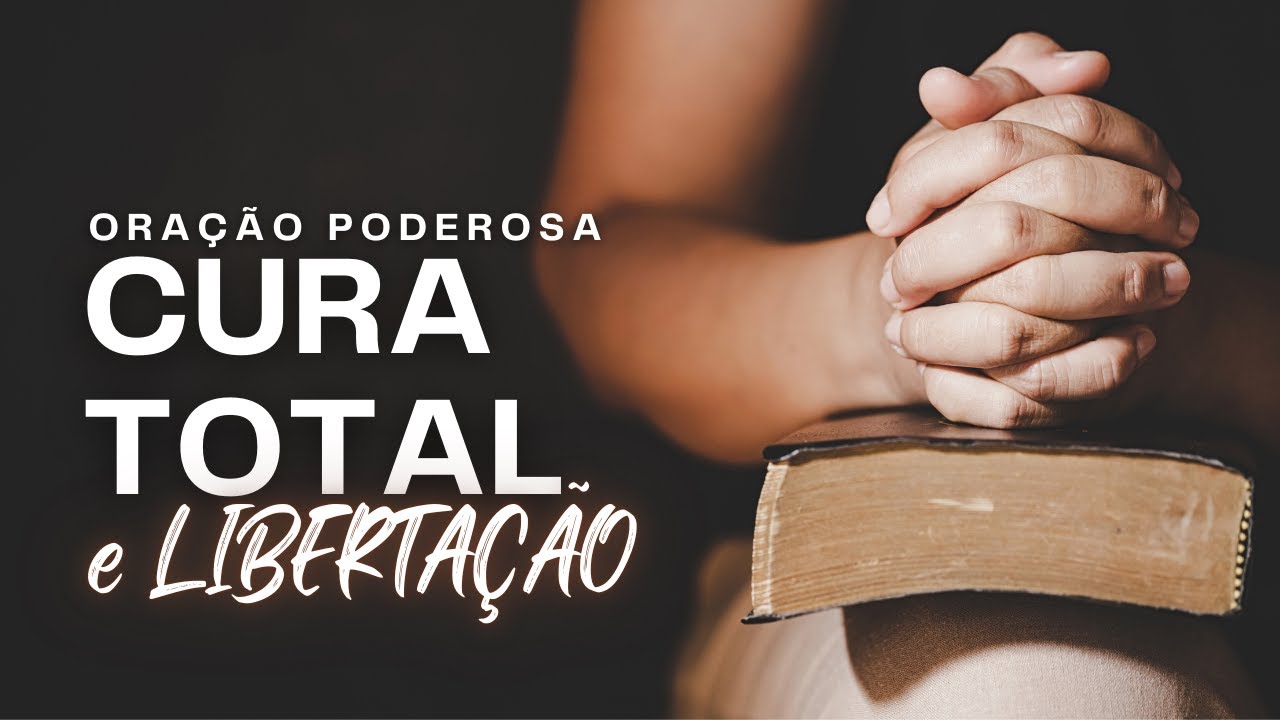 ORAÇÃO PODEROSA DE CURA E LIBERTAÇÃO TOTAL 🙏 Deus Vai Agir Agora