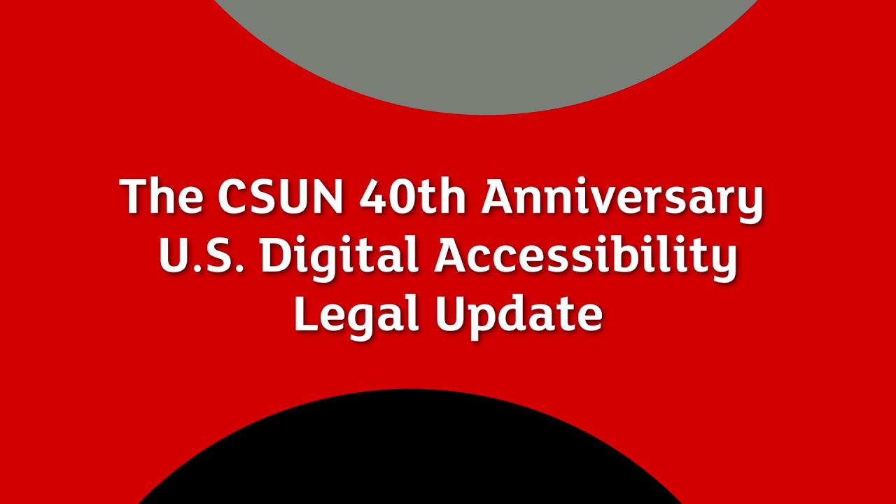 Featured Presentation: Digital Accessibility Legal Update: US