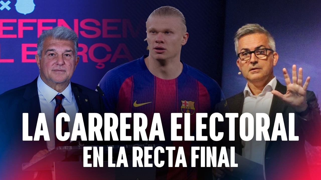 HAALAND IRRUMPE EN LAS ELECCIONES DEL FCB. EL DEBATE. EL JUEGO DEL FCB.