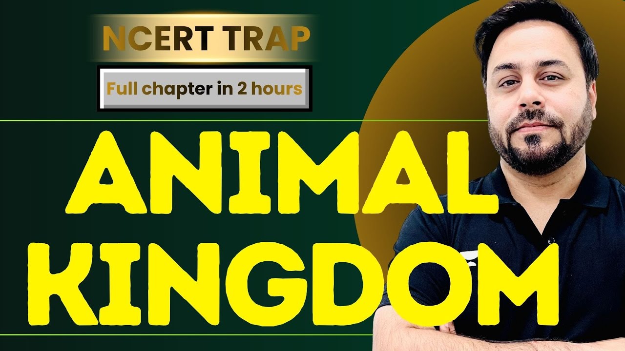 Animal kingdom FULL CHAPTER 11th NCERT Biology