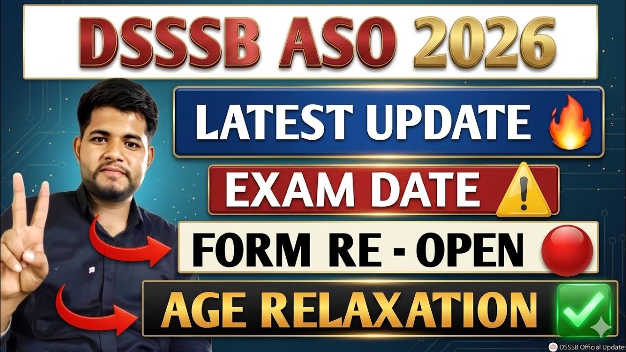 DSSSB ASO EXAM DATE 2026 🔥 FORM RE OPEN ⚠️  DSSSB ASO | DASS GRADE 2 EXAM DATE 📅 DASS GRADE 2 