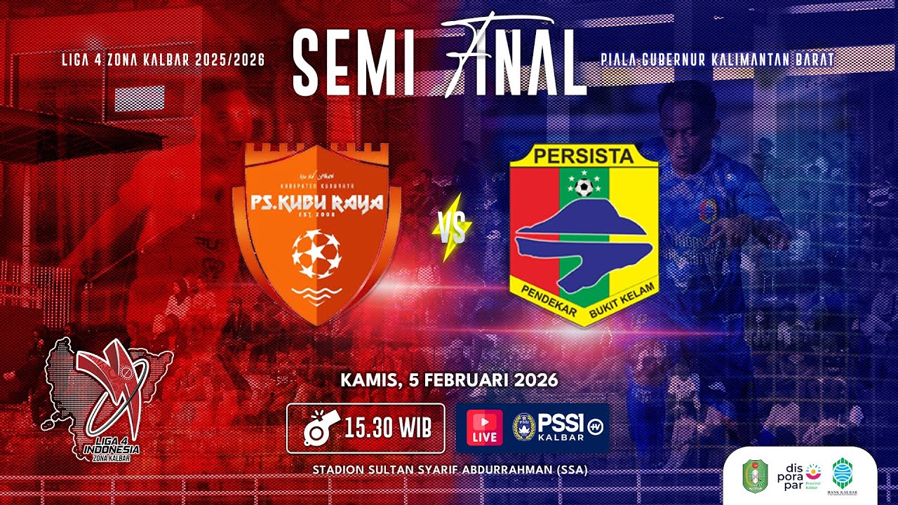 PS KUBU RAYA VS PERSISTA - SEMI FINAL LIGA 4 PIALA GUBERNUR KALBAR 2025/2026