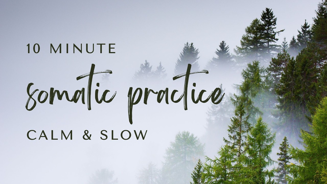 10 Minute Somatic Practice to Calm and Slow