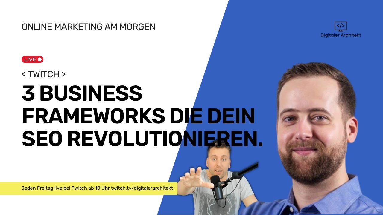 3 Business Frameworks die dein SEO revolutionieren: Malte Landwehr erklärt SFD, SMT & DHM
