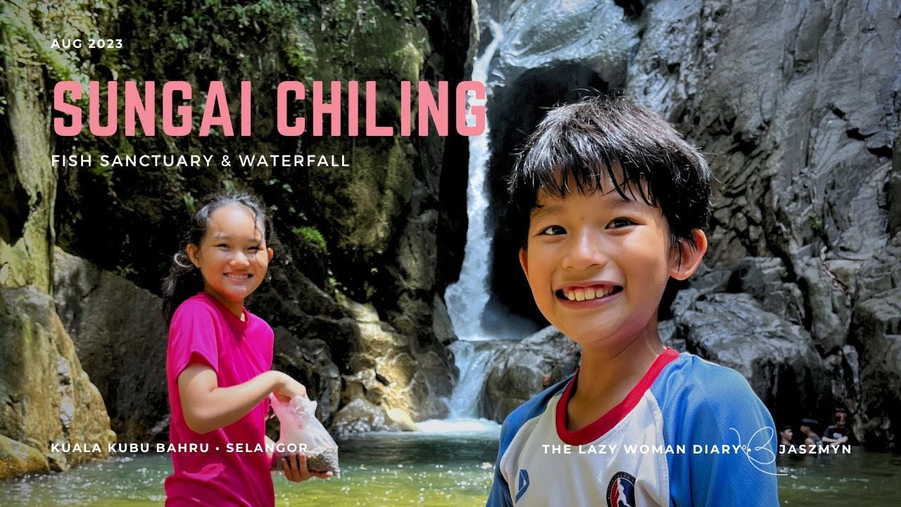 Sungai Chiling Fish Sanctuary & Waterfall  - Kuala Kubu Bharu 🌻 Selangor