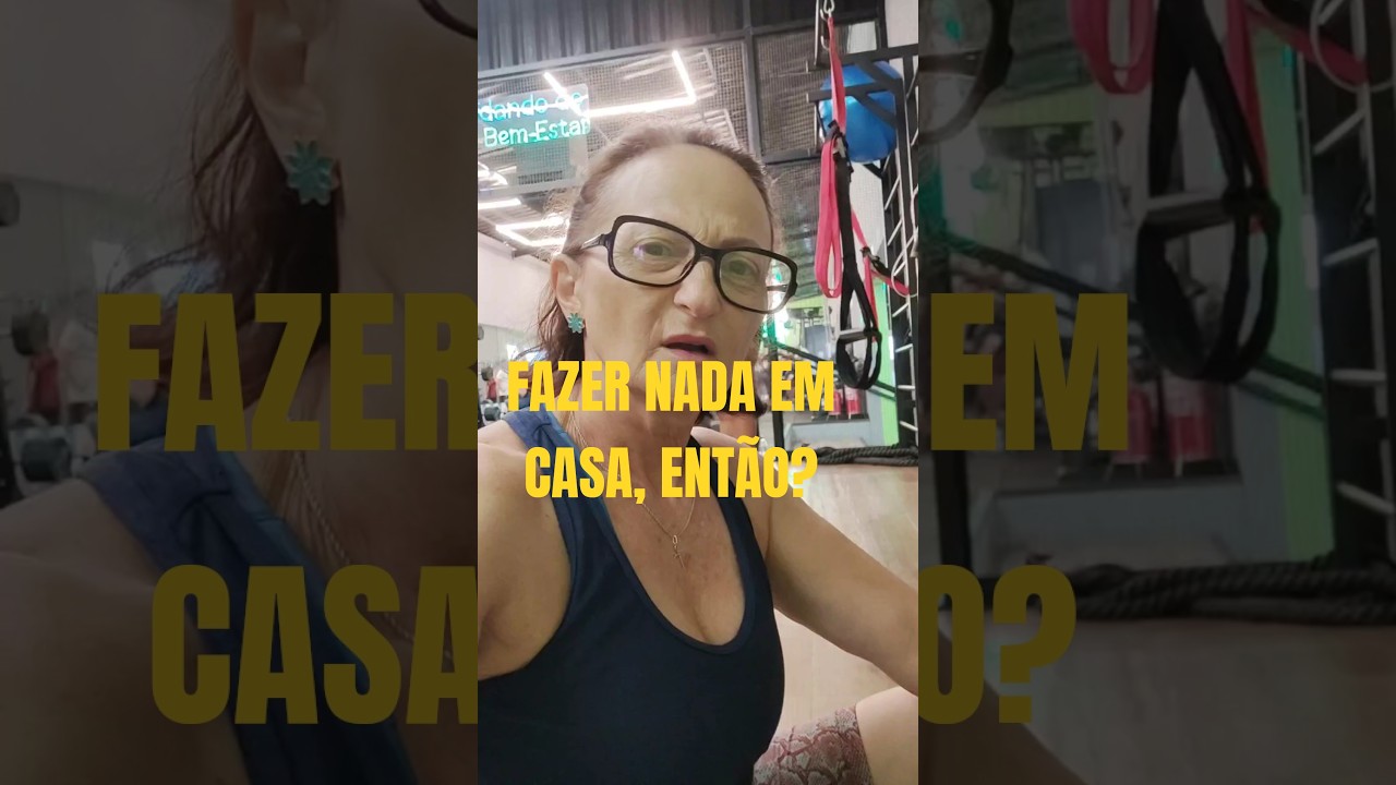 FAZER NADA EM CASA! VOU TREINAR 