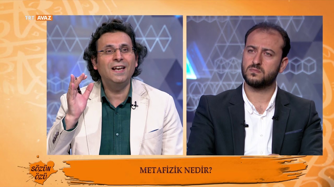 Sözün Özü 93.Bölüm (Meta Fizik Nedir ?)