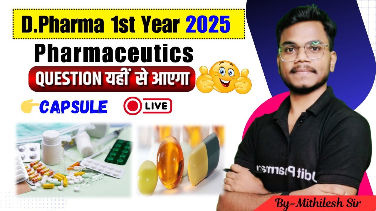 Pharmaceutics Most imp Question | Capsule | D.Pharma 1st Year 2025 Imp Question |By-Mithilesh sir