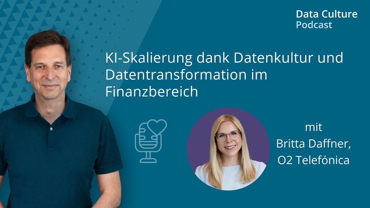 KI Skalierung dank Datenkultur; Datentransformation im Finanzbereich – mit Britta Daffner