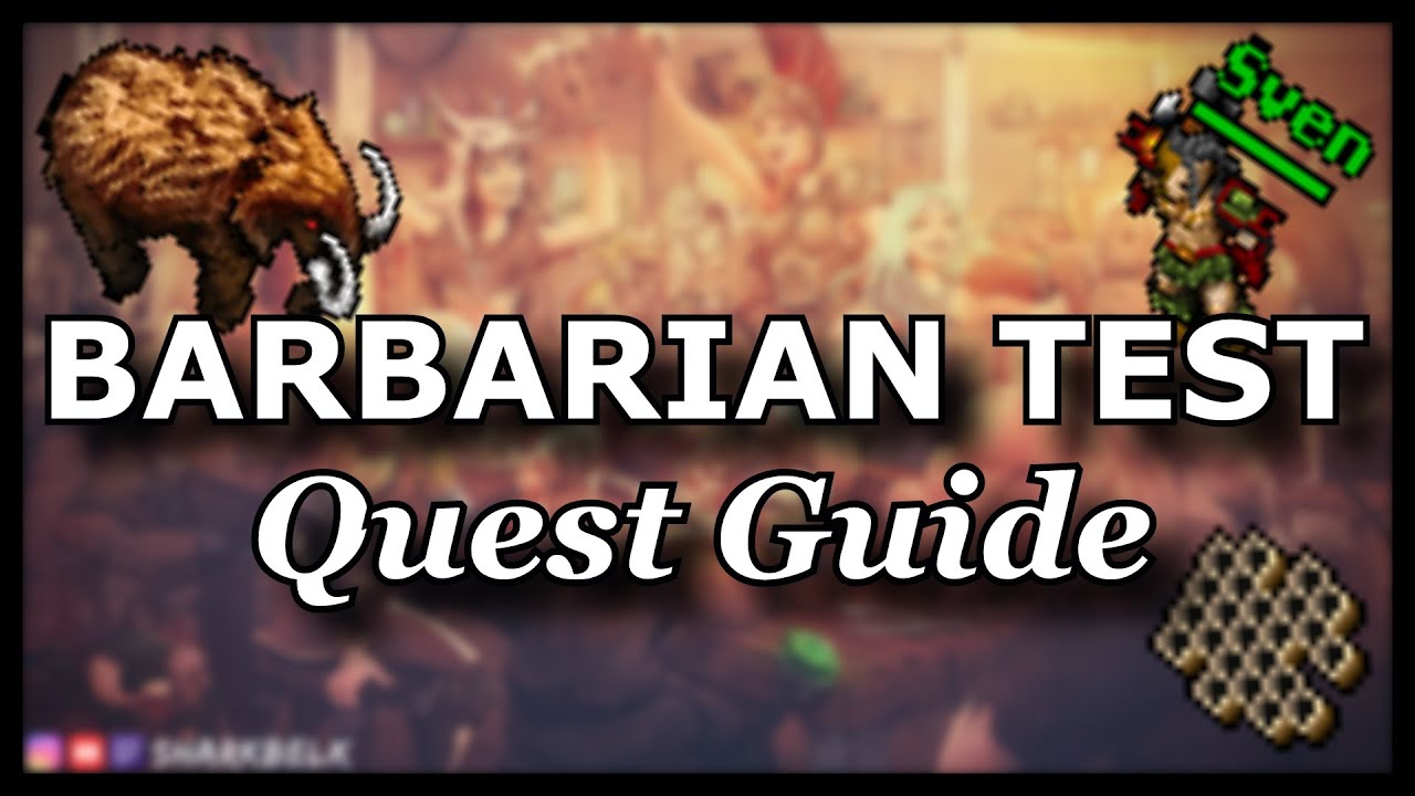 BARBARIAN TEST - Quest Guide! [TIBIA]