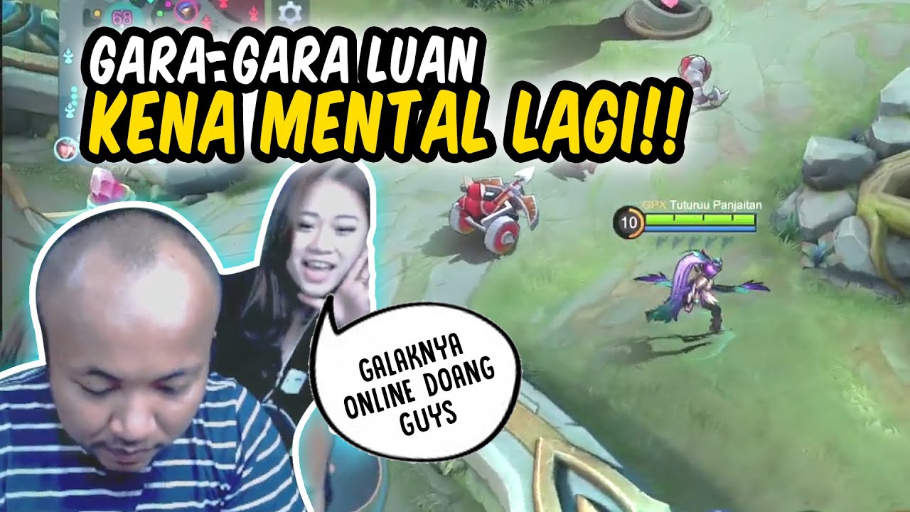 LUAN LUAN DATANG GUA KENA MENTAL!!!