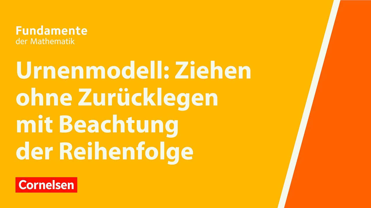 Ziehen ohne Zurücklegen mit Beachtung der Reihenfolge | Fundamente der Mathematik | Erklärvideo