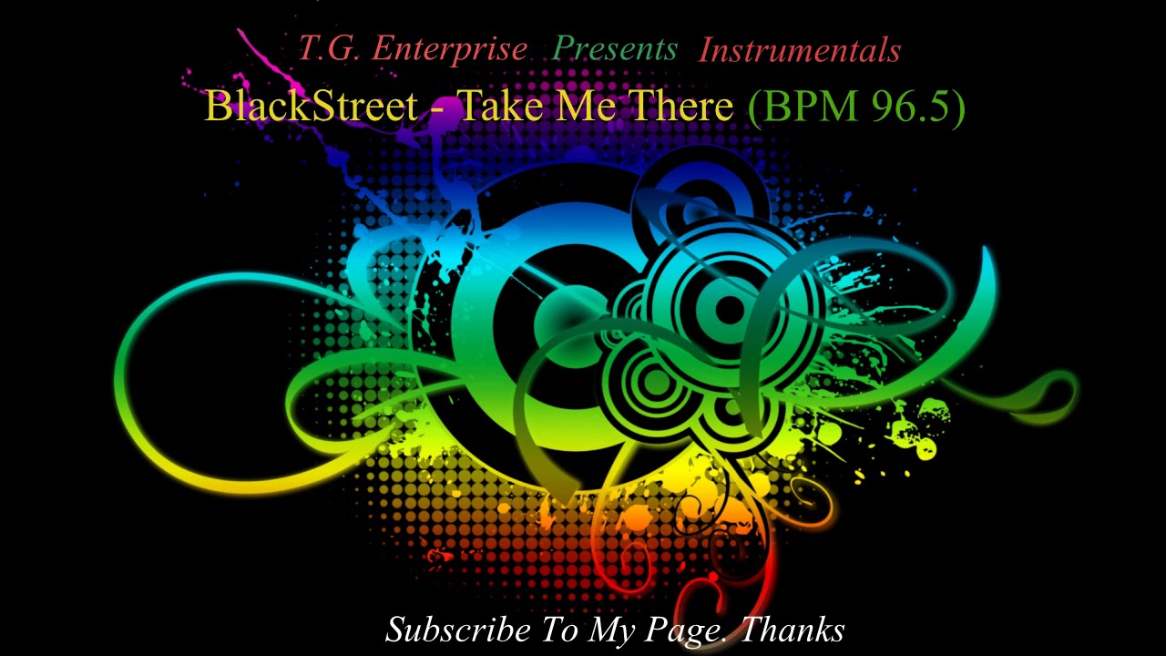 Blackstreet - Take Me There (BPM 96.5)