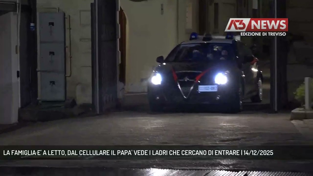 LA FAMIGLIA E' A LETTO, DAL CELLULARE IL PAPA' VEDE I LADRI CHE CERCANO DI ENTRARE | 14/12/2025