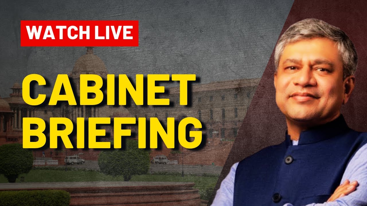 Watch LIVE: Cabinet Briefing By Union Minister Ashwini Vaishnaw | Ashwini Vaishnaw LIVE