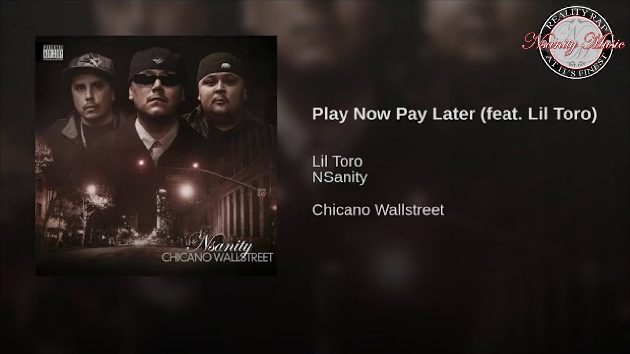 Nsanity - Play Now Pay Later ft. Lil Toro (Audio)