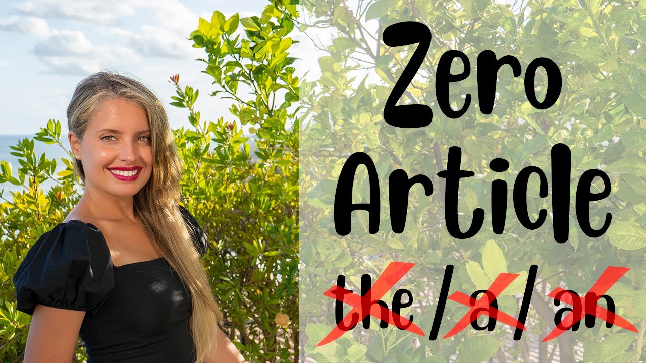 How to use ZERO ARTICLES in English with examples