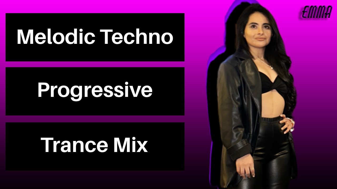 Emmafofficial - Melodic Techno, Progressive House, and Techno Trance Mix 2023