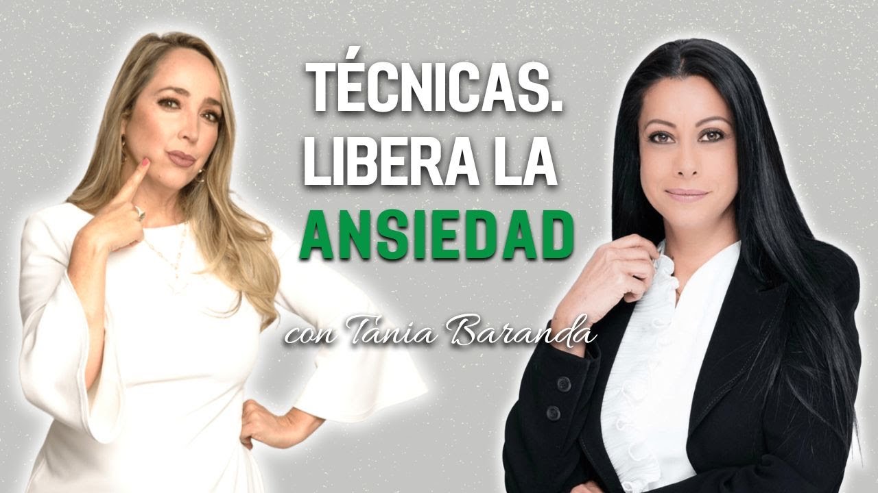 “Ansiedad: Cómo Calmar tu Mente y Recuperar el Control | Tania Baranda (Psicóloga)”