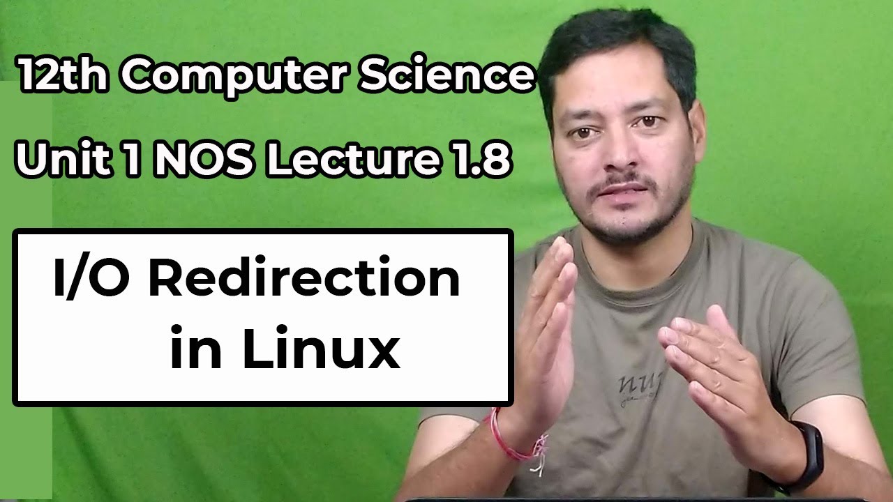 Class #1.09 | I/O Redirection in Linux | 12th CS | Unit 1 NOS