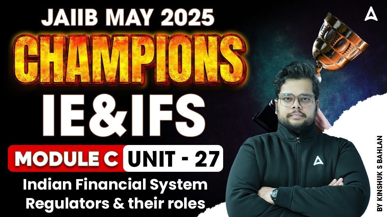 📊 JAIIB May 2025 | IE & IFS | Module-C Unit 27 | Indian Financial System - Regulators 💡| Kinshuk Sir