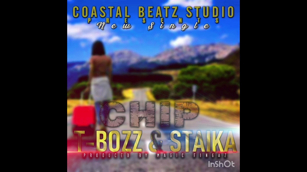 T-Bozz & Staika_Chip [Official Audio]
