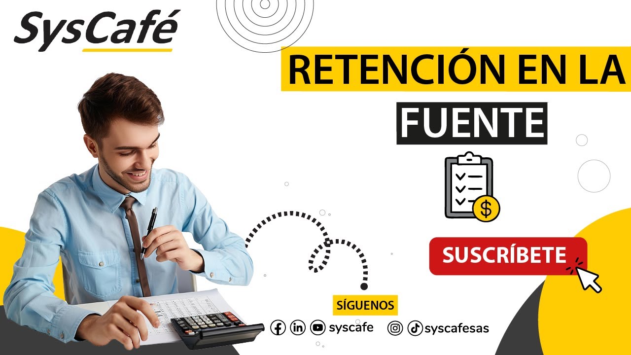 Retención en la Fuente - SysCafé 📋💰