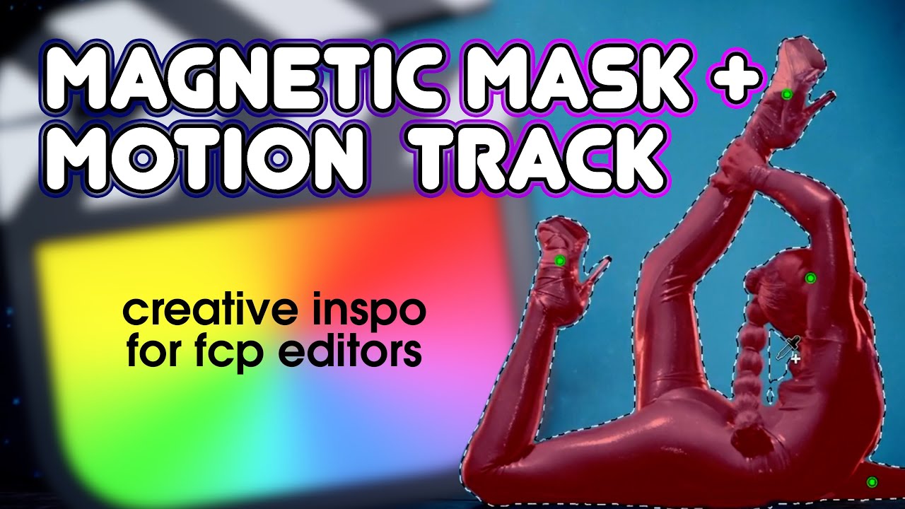Magnetic Mask + Motion Tracking in Final Cut Pro