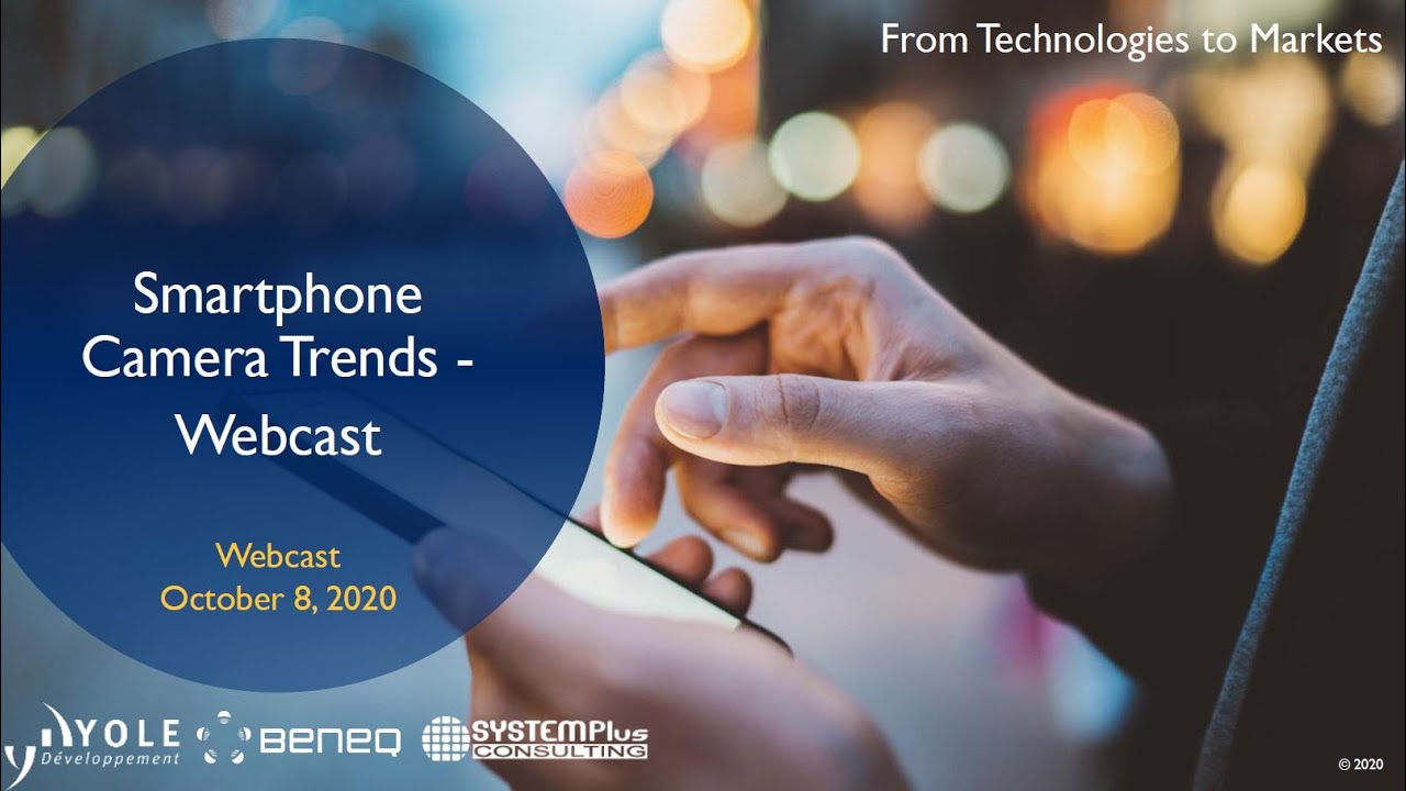 Smartphone Camera Trends – Webcast