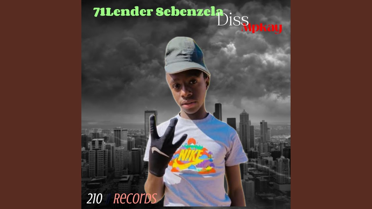 71lendersebenzela diss_Mpkay (feat. 71lendersebenzela)