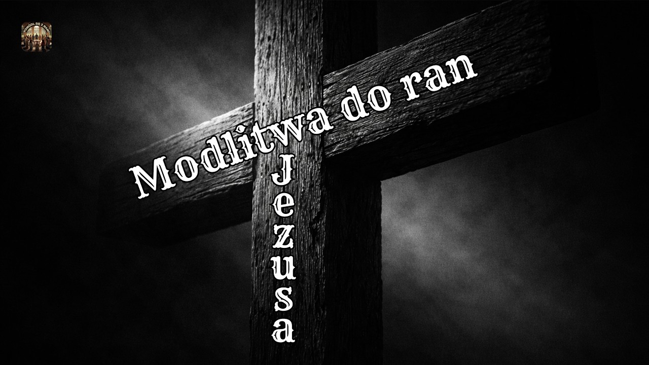 Modlitwa do ran Jezusa