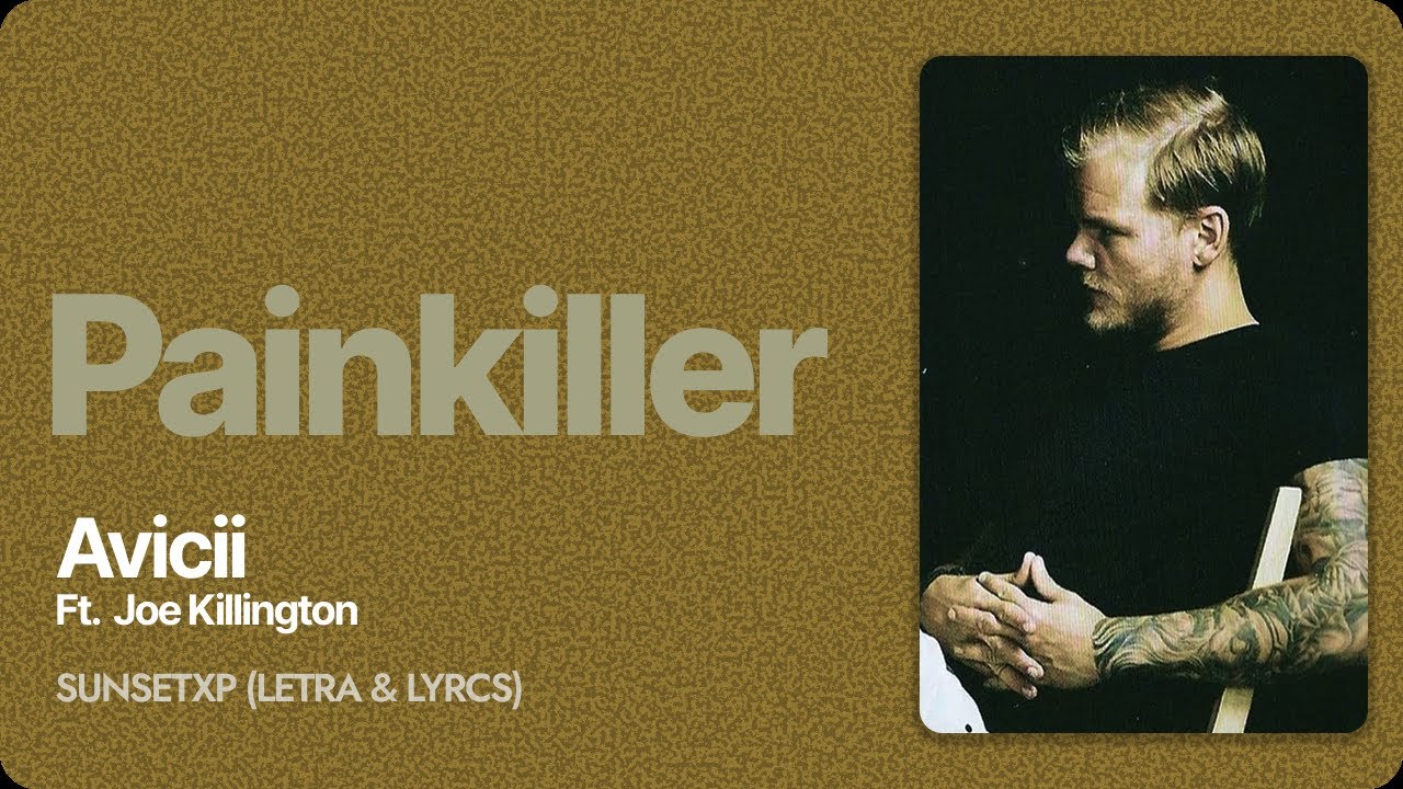 AVICII - PAINKILLER (SUB ESPAÑOL)