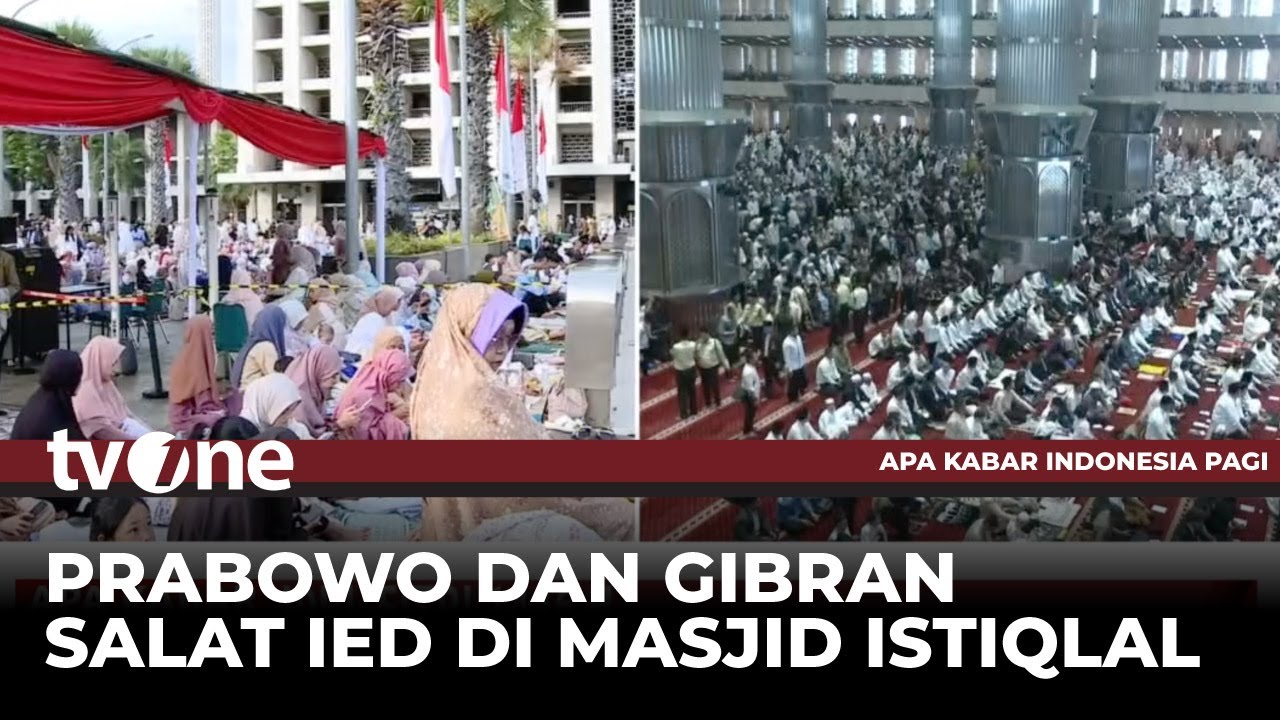 Terkini Suasana Sholat Idul Fitri 1446 H dari Masjid Istiqlal | AKIP tvOne