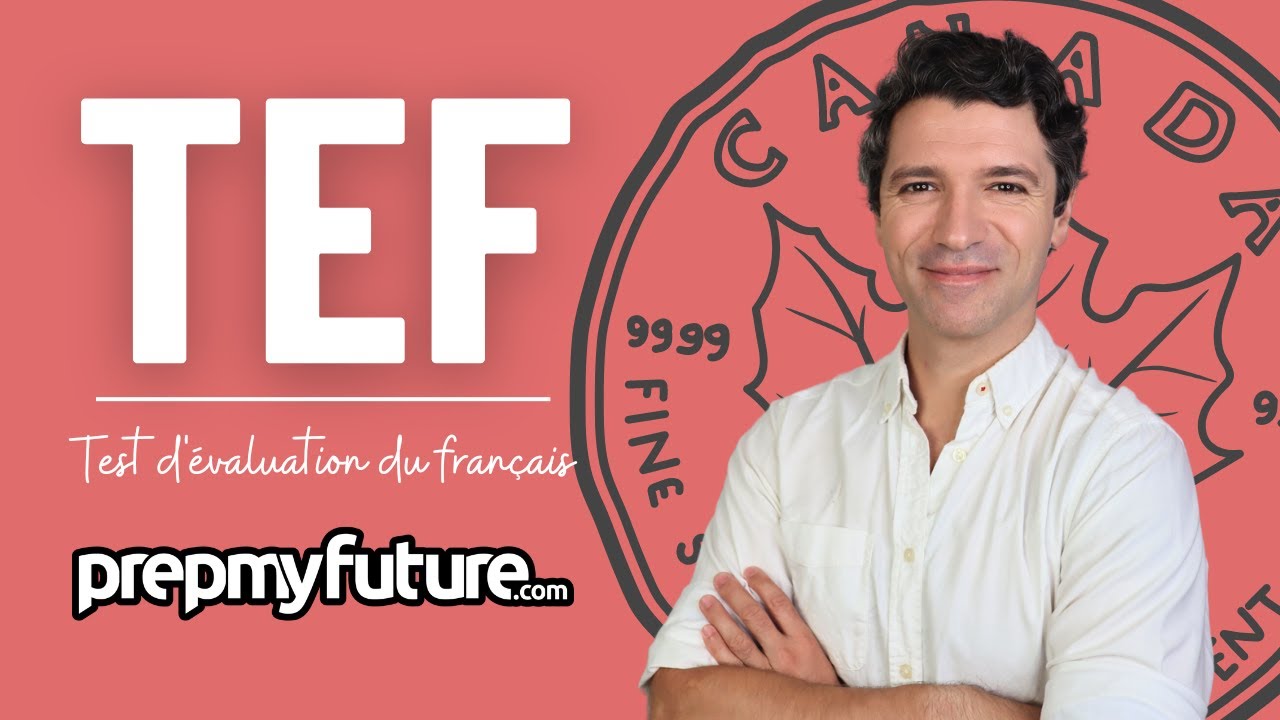 TEF - Production écrite et orale en direct | SECTION A et B - PrepMyFuture