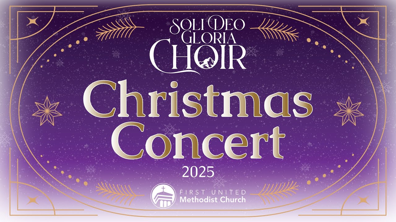 Christmas Concert 2025, Soli Deo Gloria Choir, Colorado Springs, CO