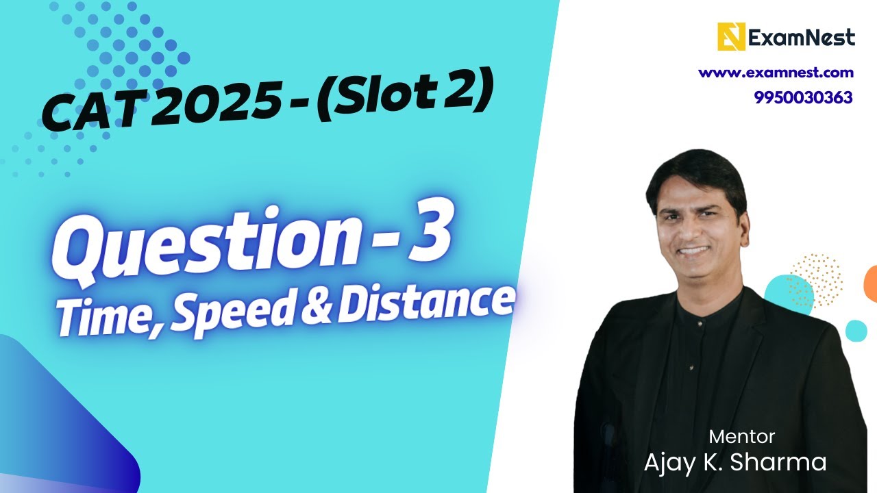 CAT 2025 | Question - 3 | QA Solutions | Slot 2 | Time Speed Distance | Easy