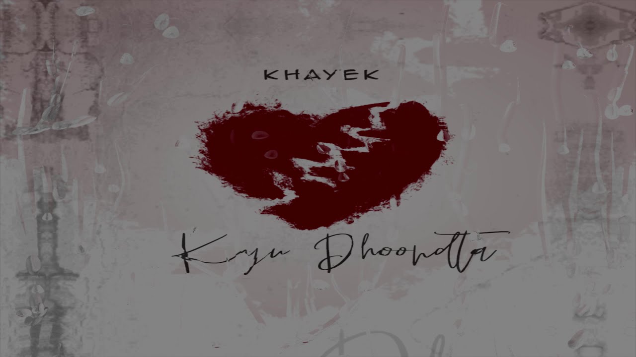 Khayek - Kyu Dhoondta | Desi Hip Hop | DHH