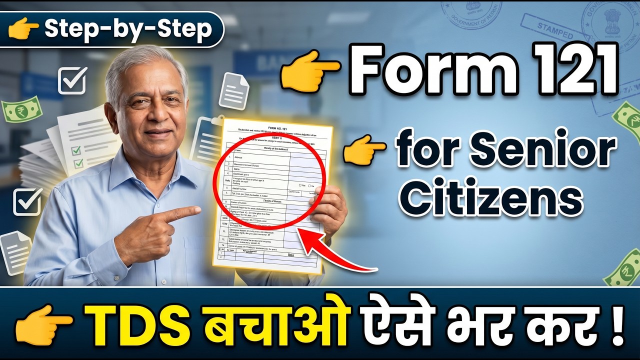 Form 121 For Senior Citizens | Form 121 Kaise Bhare Senior Citizen | Form 121 Fill Up | Form 121
