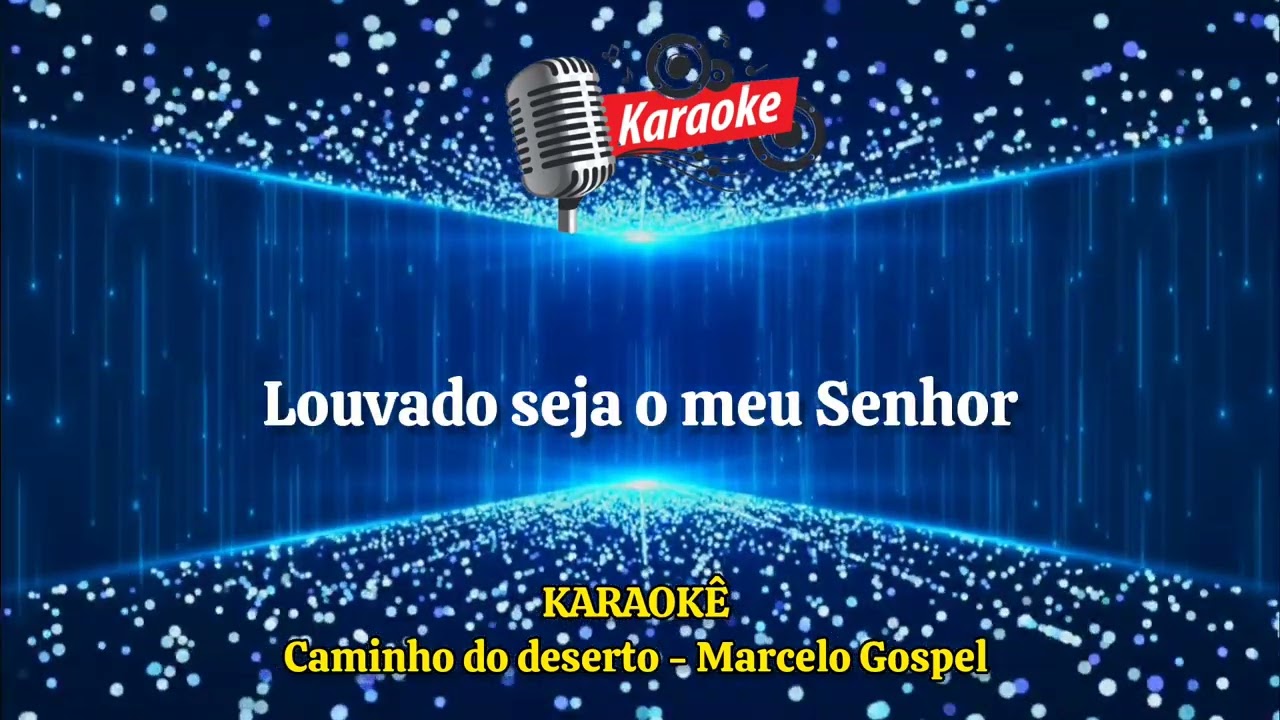 Karaokê caminho do deserto 