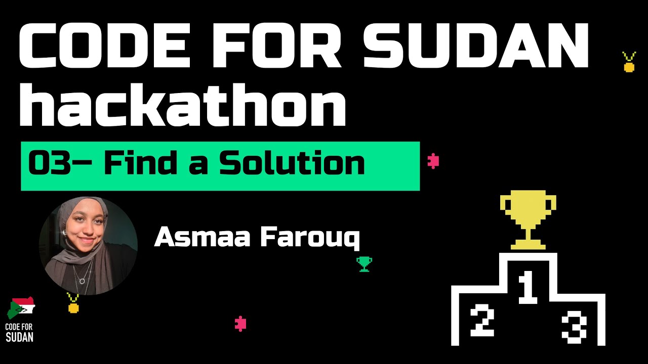 Find a Solution || Code For Sudan Hackathon PREP SERIES
