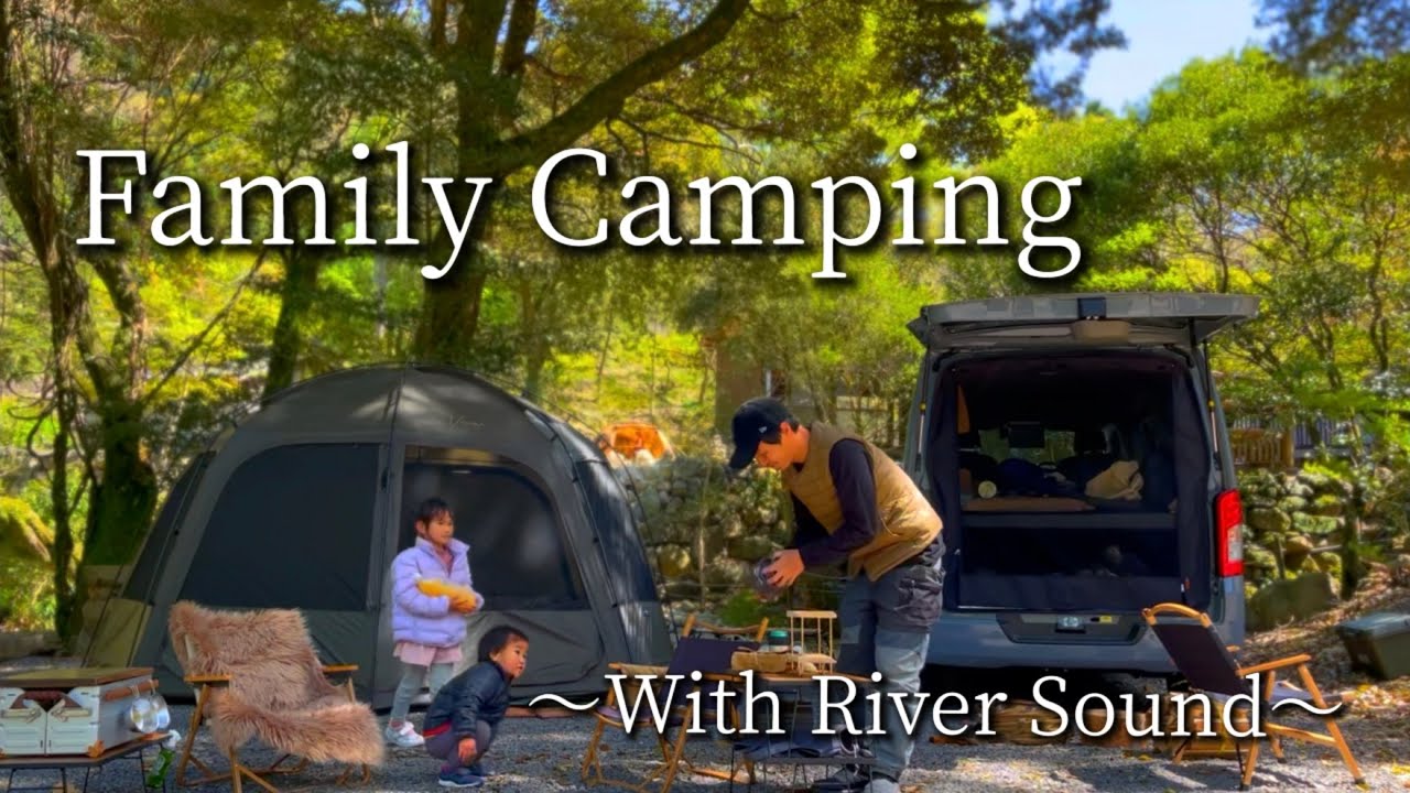 【Family Camping】Family time spent listening to the sound of the river in nature【camping/nature