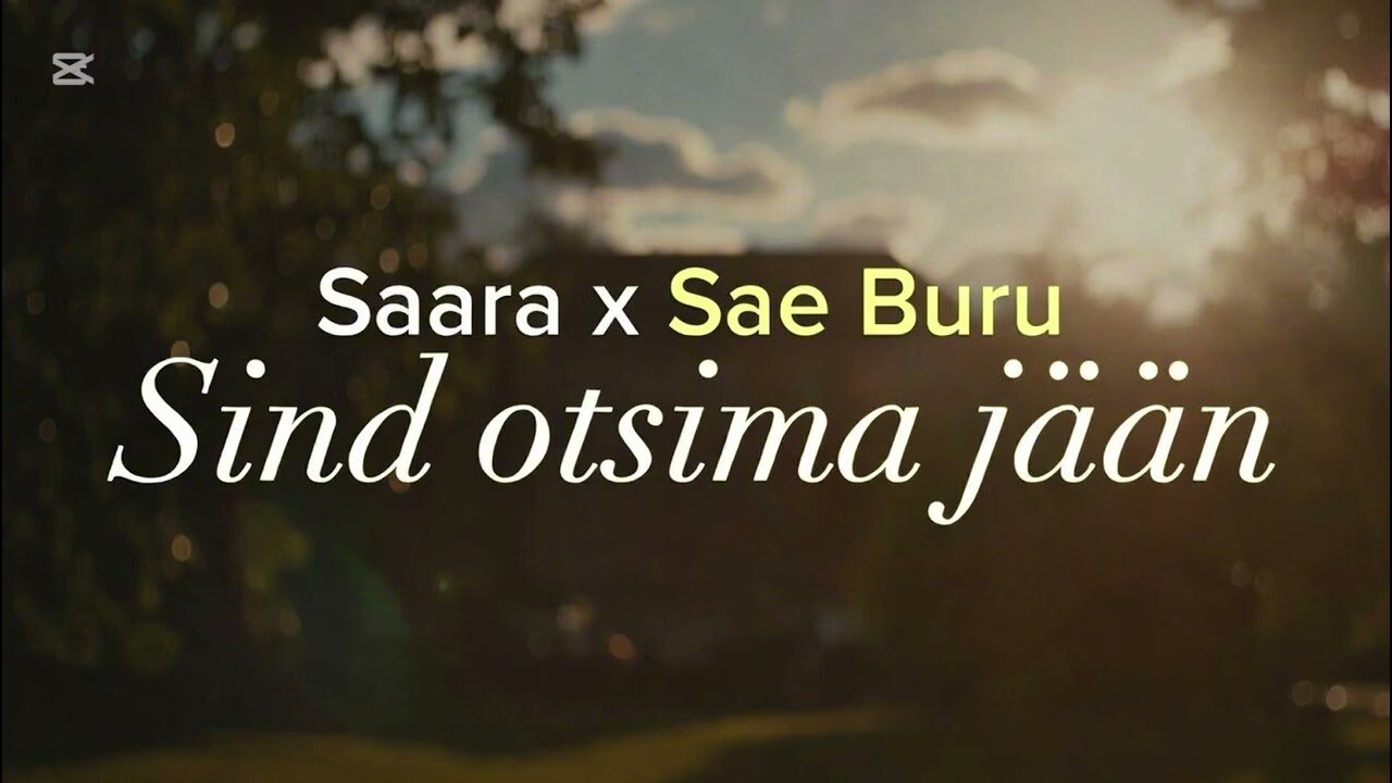 Saara x Sae Buru - Sind otsima jään 