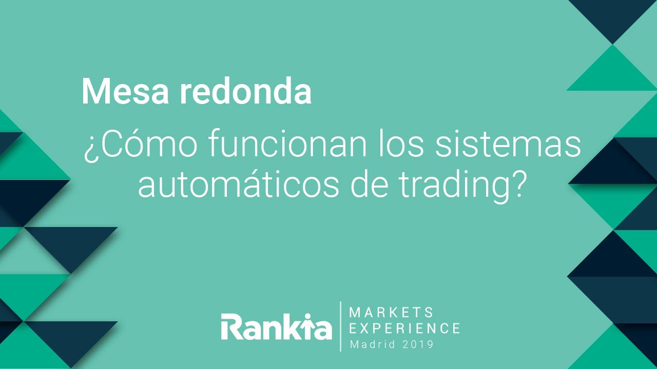 Debate: &iquest;C&oacute;mo funcionan los sistemas autom&aacute;ticos de trading?