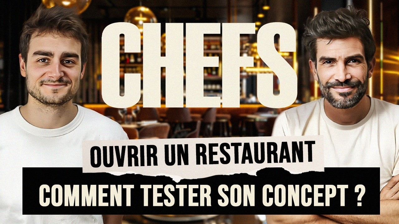 OUVRIR UN RESTAURANT - COMMENT TESTER SON CONCEPT AVANT L'OUVERTURE ?
