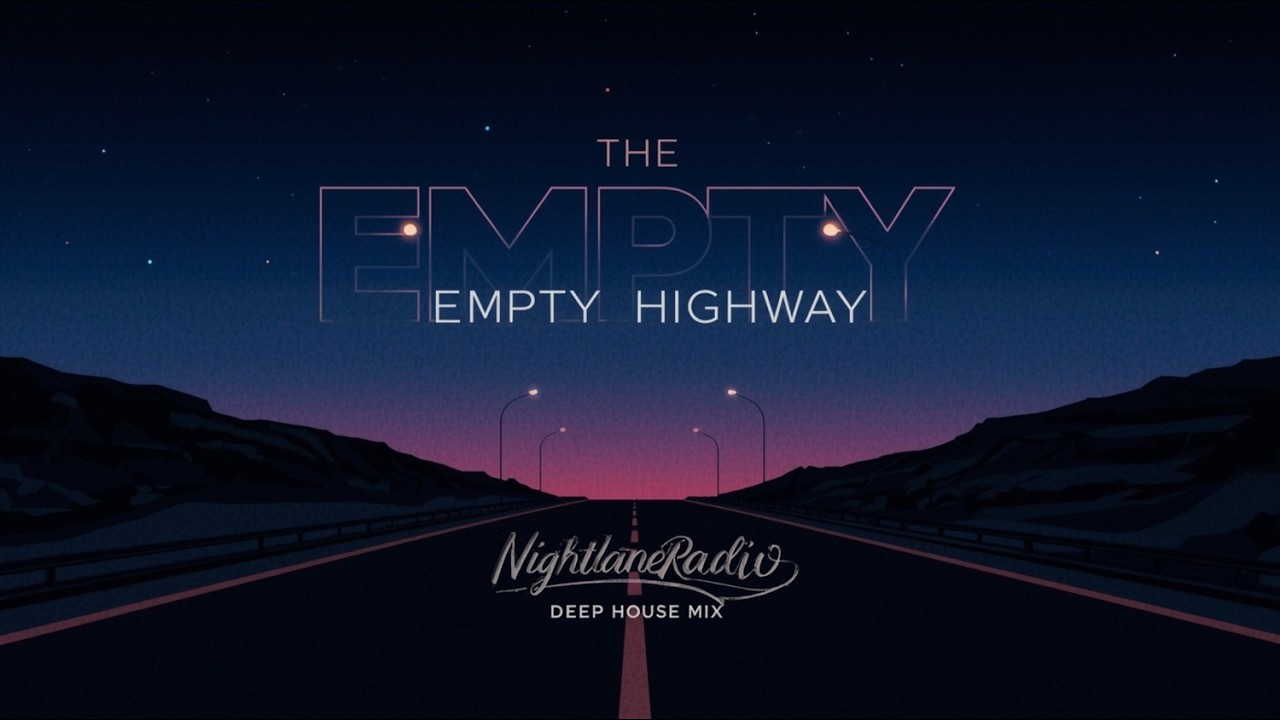 Empty Highway 🌃 Deep House Mix for Night Drive