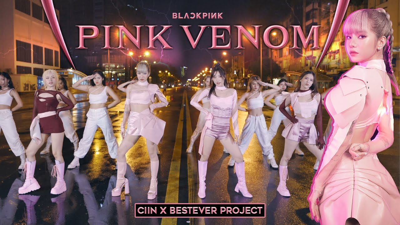 [KPOP IN PUBLIC] BLACKPINK - “PINK VENOM” | CiiN x Bestever Project Dance Cover from VIET NAM