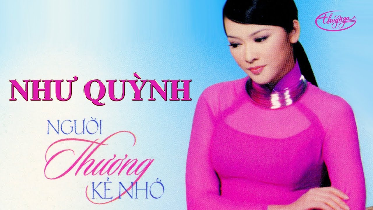 CD Như Quỳnh - Người Thương Kẻ Nhớ
